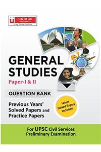 General Studies Paper-I & II Question Bank : Previous Years Practice papers