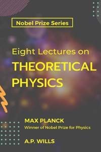 Eight Lectures THEORETICAL PHYSICS