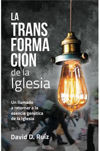 La Transformacion de la Iglesia