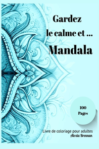 Gardez le calme et Mandala