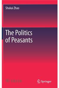 The Politics of Peasants