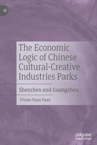 Economic Logic of Chinese Cultural-Creative Industries Parks