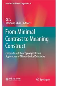 From Minimal Contrast to Meaning Construct