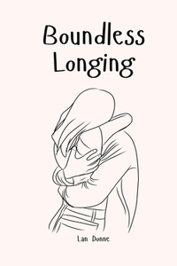 Boundless Longing