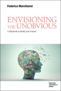 Envisioning the Unobvious