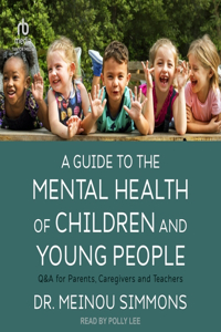 Guide to the Mental Health of Children and Young People