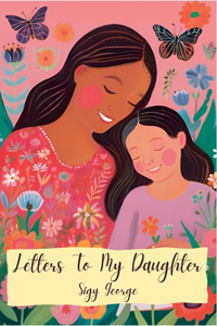 Letters to My Daughter