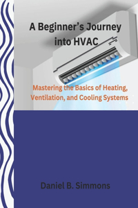 A Beginner's Journey into HVAC