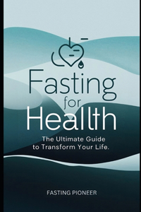 Fasting for Health