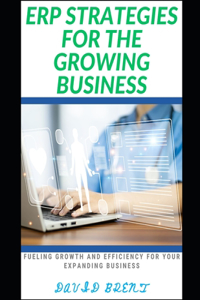 ERP Strategies for the Growing Business