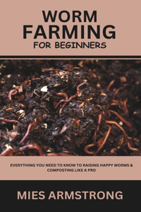 Worm Farming for Beginners
