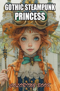 Gothic Steampunk Princess Coloring Book