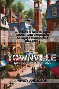 Townville Guide de Voyage 2024-2025