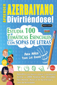 Aprender Azerbaiyano Divirtiéndose! - Para Niños