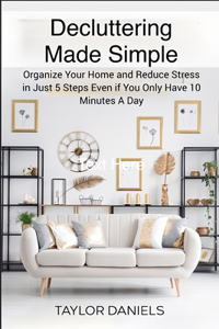 Declutter Get Your Home In Tip Top Shape For the Rest of Your Life