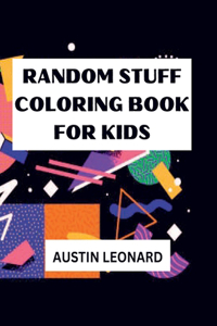 Random Stuff Coloring Book for Kids