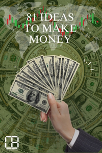 81 Ways to Make Money