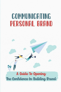Communicating Personal Brand