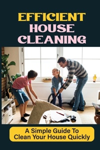 Efficient House Cleaning