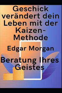 Geschick verändert dein Leben mit der Kaizen-Methode