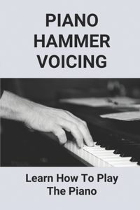 Piano Hammer Voicing