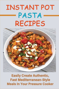 Instant Pot Pasta Recipes