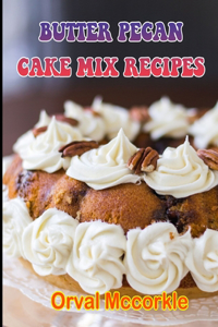 Butter Pecan Cake Mix Recipes
