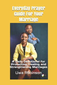 Everyday Prayer Guide For Your Marriage