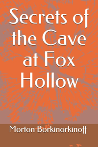 Secrets of the Cave at Fox Hollow