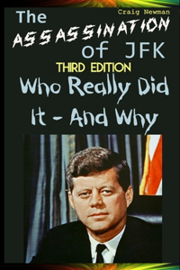 Assassination of JFK - Who Really Did It and Why