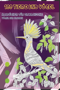 Malbücher für Erwachsene - Vögel und Blumen - 100 Tiere und Vögel