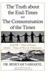 The Truth About End-Times and the Consummation of The Times