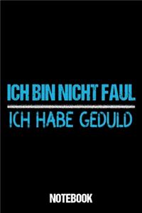 Notebook Ich Bin Nicht Faul