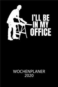 I'll be in my office