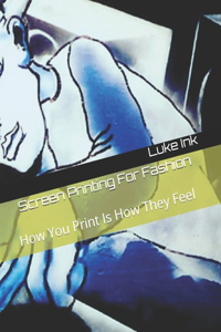 Screen Printing For Fashion