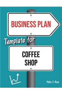 Business Plan Template For Coffee Shop