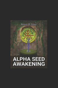 Alpha Seed Awakening