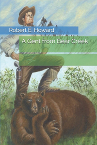 A Gent from Bear Creek