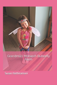 Grandma's Monarch Butterfly Farm