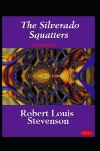 The Silverado Squatters-Classic Edition(Annotated)
