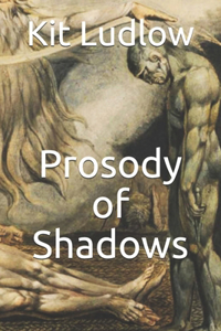Prosody of Shadows