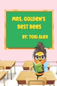 Mrs. Golden's Best Bees