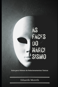 As Faces do Narcisismo