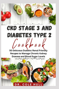 Ckd StАgЕ 3 and DІАbЕtЕЅ Type 2 CООkbООk