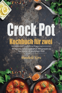 Crock Pot Kochbuch für zwei