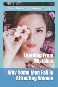 Why Some Men Fail in Attracting Women