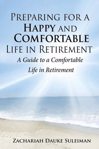 Preparing for a Happy and Comfortable Life in Retirement
