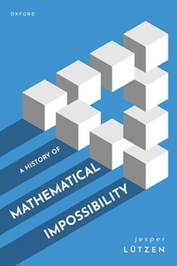 History of Mathematical Impossibility