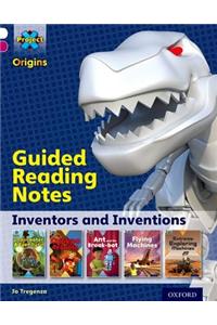 Project X Origins: White Book Band, Oxford Level 10: Inventors and Inventions: Guided reading notes
