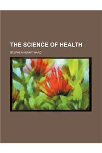 The Science of Health